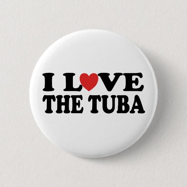 I Love The Tuba 6 Cm Round Badge (Front)