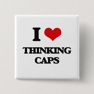 I love Thinking Caps 15 Cm Square Badge