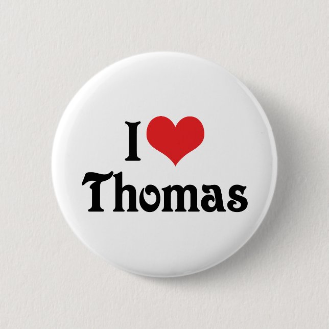 I Love Thomas 6 Cm Round Badge (Front)