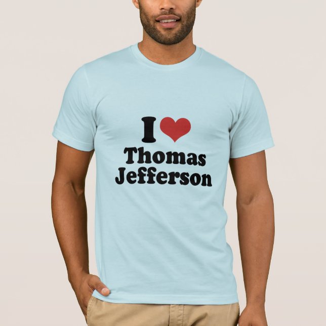 I LOVE THOMAS JEFFERSON - .png T-Shirt (Front)