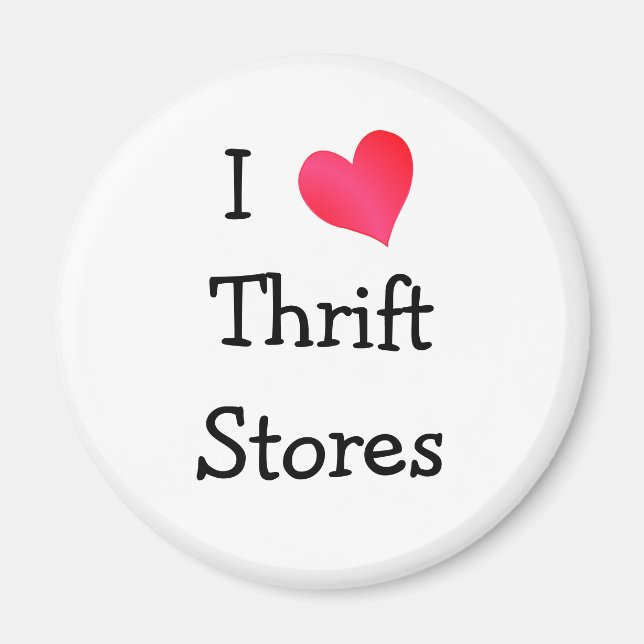 I Love Thrift Stores Magnet (Front)