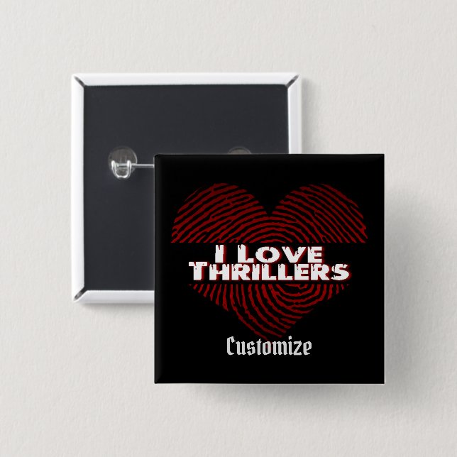 I Love Thrillers Black 15 Cm Square Badge (Front & Back)