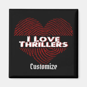I Love Thrillers Black Magnet