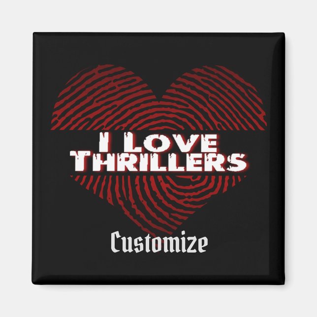 I Love Thrillers Black Magnet (Front)