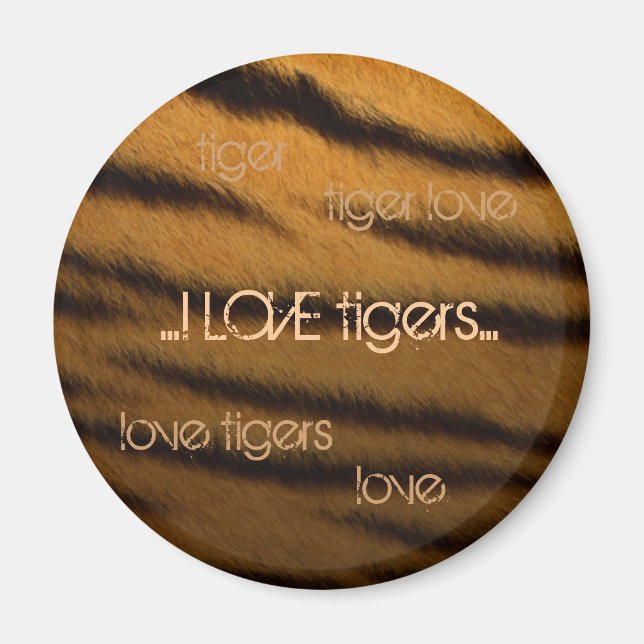 I LOVE tigers Magnet (Front)