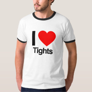 i love tights T-Shirt