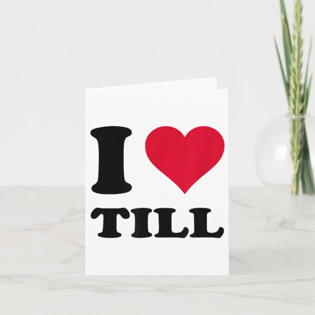 I Love Till _1  Card (Front)