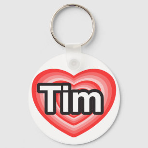 I love Tim. I love you Tim. Heart Key Ring