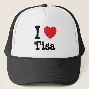 I love Tisa heart T-Shirt Trucker Hat