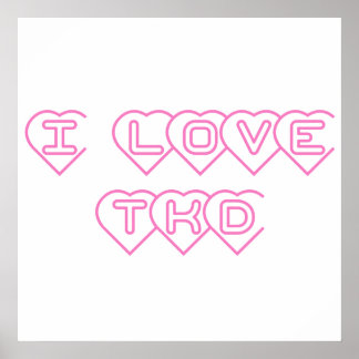 I Love TKD Pink Hearts Poster