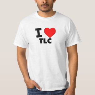 I love Tlc T-Shirt