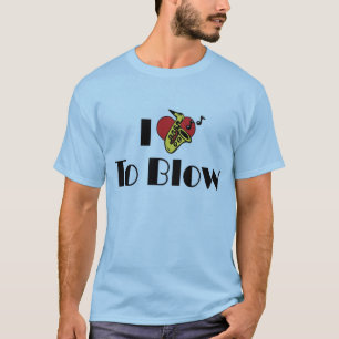 I Love To Blow T-Shirt