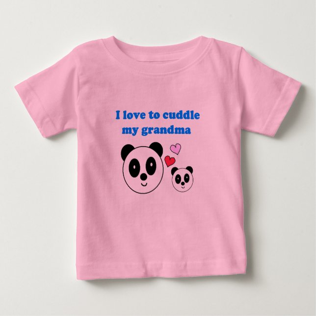 I LOVE TO CUDDLE MY GRANDMA BABY T-Shirt (Front)