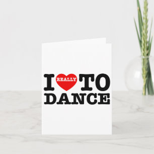 I Love To Dance I Heart To Dance Fun Dancing Teach Card