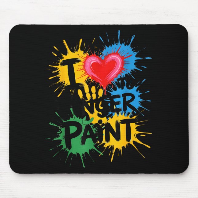 I Love To Finger Paint Couples Art Teacher Finger  Mouse Pad (Front)