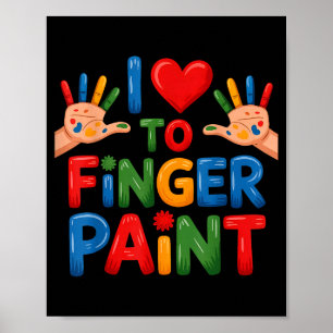 I Love To Finger Paint Couples Art Teacher Finger Poster