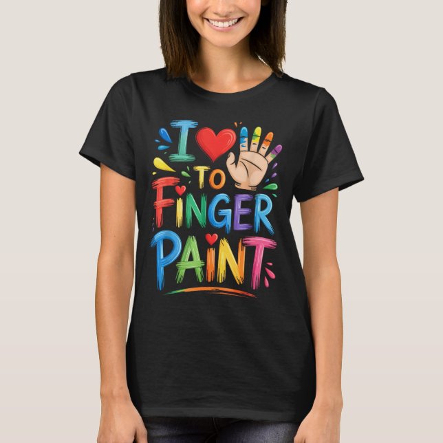 I Love To Finger Paint Couples Art Teacher Finger  T-Shirt (Front)