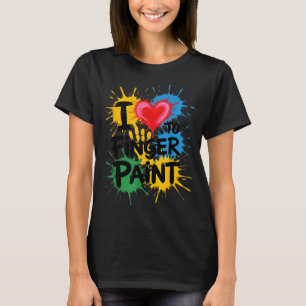 I Love To Finger Paint Couples Art Teacher Finger T-Shirt