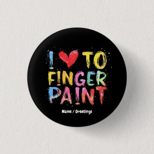  I Love To Finger Paint Cute & Funny Valentine's 3 Cm Round Badge