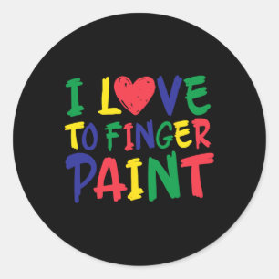 I Love To Finger Paint Funny Saying I'm Paint Cute Classic Round Sticker