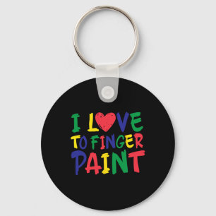 I Love To Finger Paint Funny Saying I'm Paint Cute Key Ring