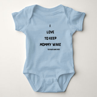 I Love To Keep Mummy Wake | CLEVER SAYING |  Baby Bodysuit
