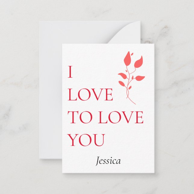 I love to love you, customise personalise card (Front)