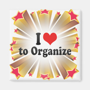 I Love to Organise Magnet