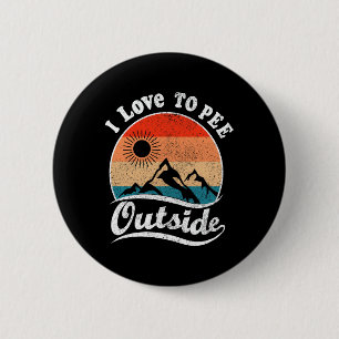 I Love To Pee Outside Retro Vintage Hiking Design 6 Cm Round Badge
