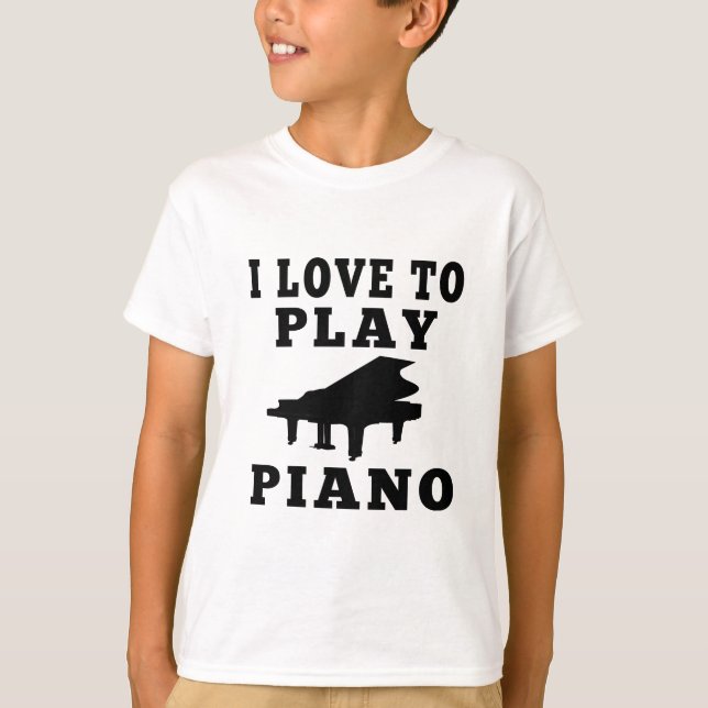 I Love To Play Piano T-Shirt (Front)