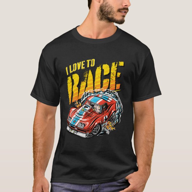 I Love To Race Racing Car T-Shirt (Front)