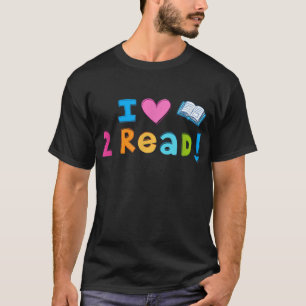 I Love To Read Cute Heart Reading 2 read T-shirt