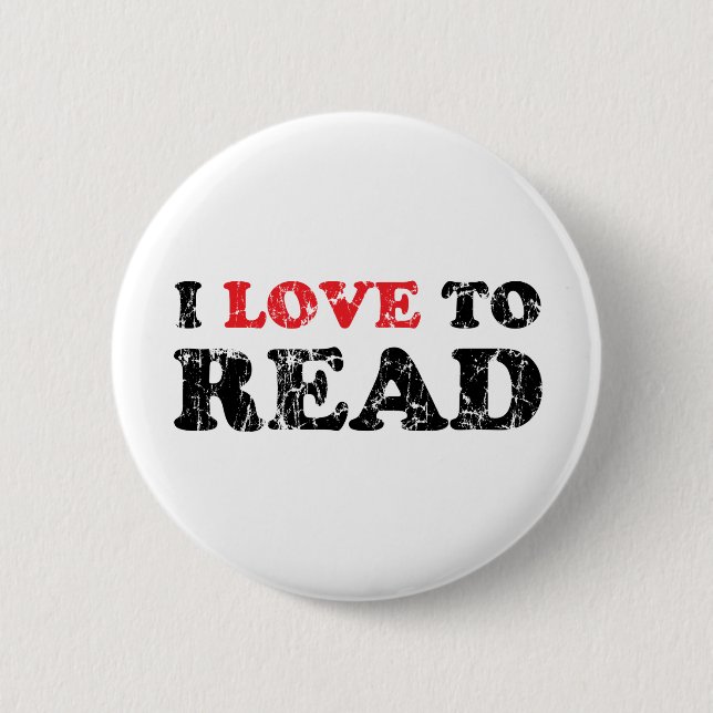 I Love To Read Distressed 6 Cm Round Badge (Front)
