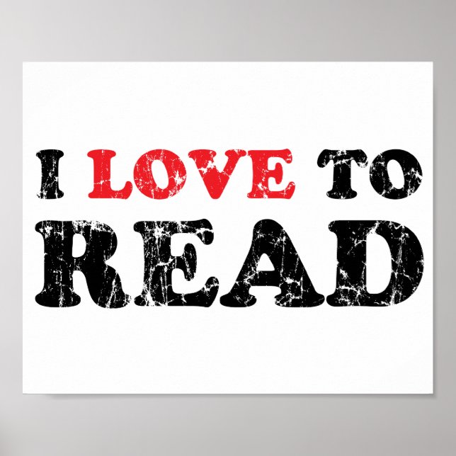 I Love To Read Distressed Poster (Front)