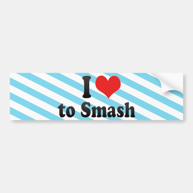 I Love to Smash Bumper Sticker (Front)