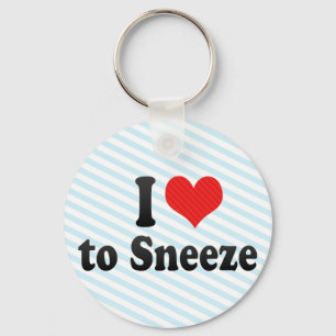 I Love to Sneeze Key Ring