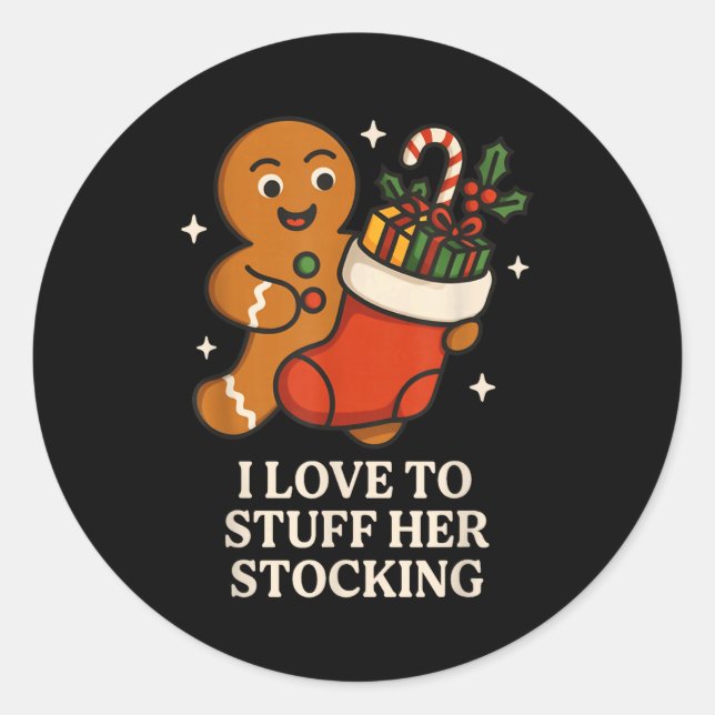 I Love To Stuff Her Stocking Matching Jingle His B Classic Round Sticker (Front)
