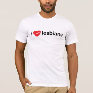 I love to watch lesbians T-Shirt