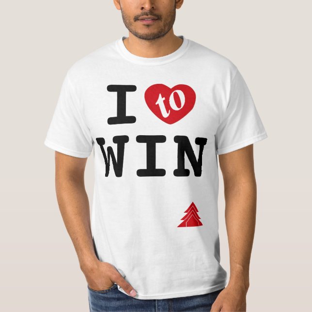 I love to win T-Shirt (Front)