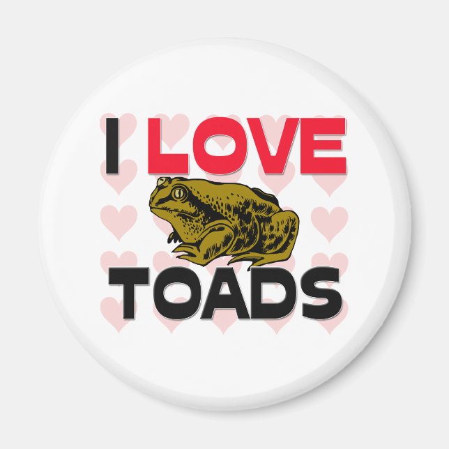 I Love Toads Magnet (Front)