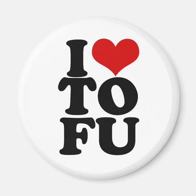 I Love Tofu Funny Vegan humour Magnet (Front)