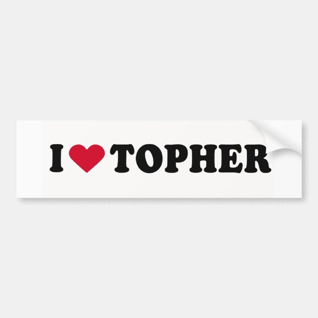 I LOVE TOPHER BUMPER STICKER (Front)