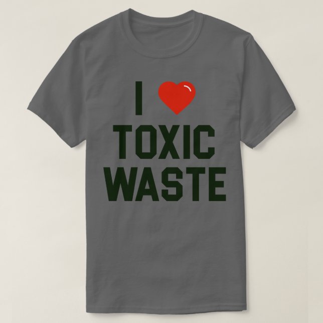 I Love Toxic Waste Chris Knight Real Genius Fan Ar T-Shirt (Design Front)