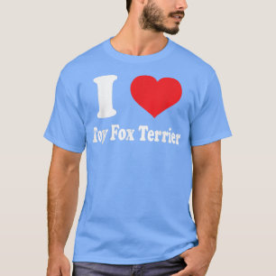 I love Toy Fo Terrier Dog Breed Lovers Animals T-Shirt