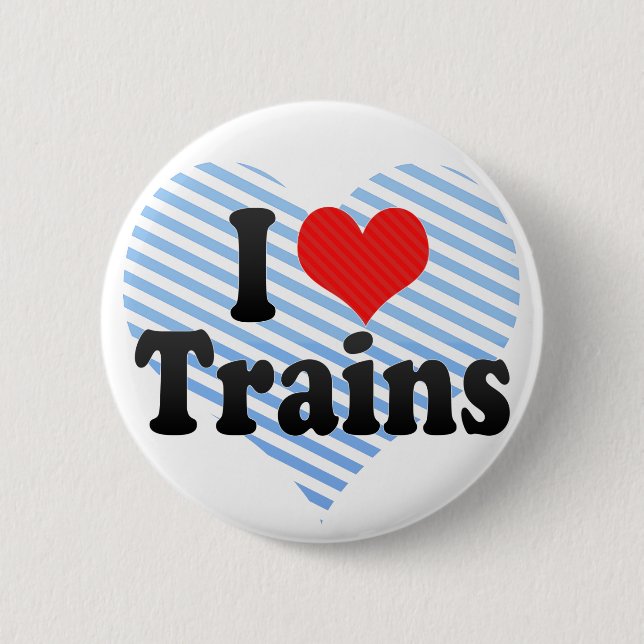 I Love Trains 6 Cm Round Badge (Front)