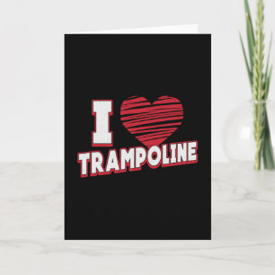 I Love Trampoline Jumper Jump Gymnast Trampolining Card