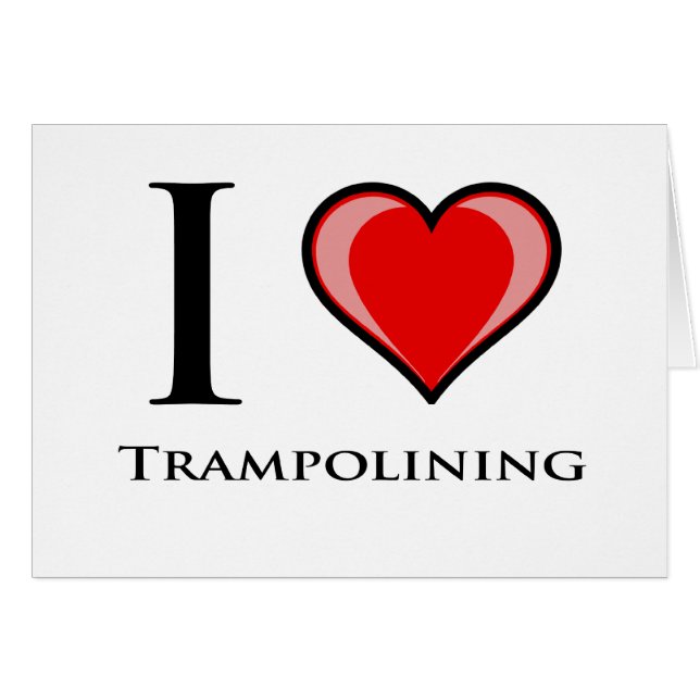 I Love Trampolining (Front Horizontal)