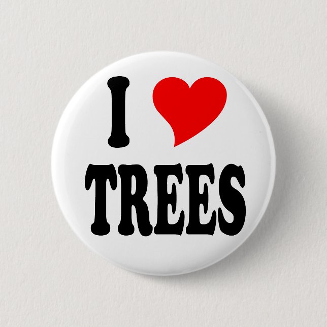 I love trees 6 cm round badge (Front)