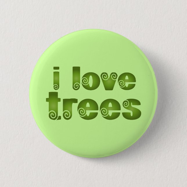 I Love Trees Gift T-shirts 6 Cm Round Badge (Front)