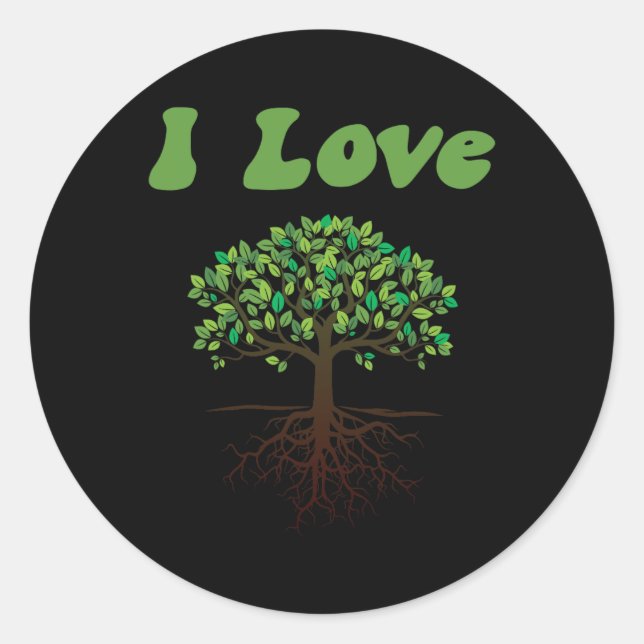 I Love Trees - Tree Planting Or Earth Day  Classic Round Sticker (Front)